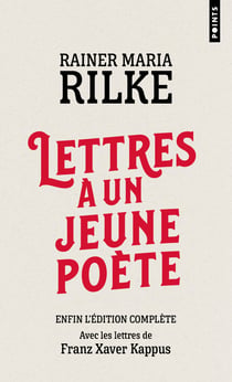 Lettres à un jeune poète, avec Les lettres de Franz Xavier Kappus