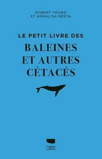Le petit livre des baleines et autres cétacés