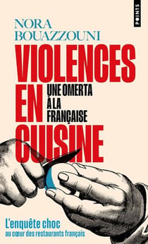 Violences en cuisine : Une omerta à la française