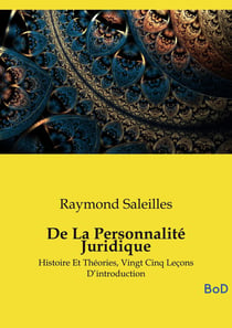 De La Personnalité Juridique : Histoire Et Théories, Vingt Cinq Leçons D'introduction