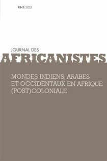 Journal des africanistes, tome 95, n  2, 2025 - mondes indiens, arabes et occidentaux en afrique (po