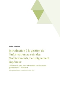 Introduction à la gestion de l'information au sein des établissements d'enseignement : Collection de livres pour la formation sur l'assurance qualité interne I Module 4