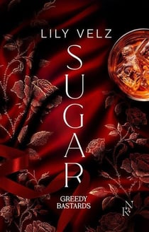 Greedy Bastards Tome 1 : Sugar