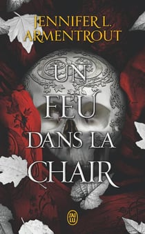 La chair et le feu : Un feu dans la chair