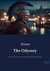 The Odyssey : One of two major epics of ancient Greek literature attributed to Homer