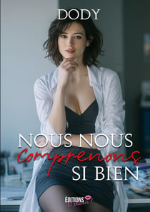 Nous nous comprenons si bien
