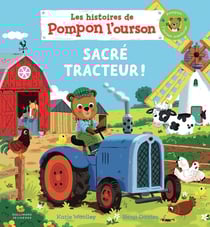Les histoires de Pompon l'ourson : Sacré tracteur !