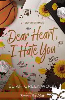 Silver Springs Tome 2 : Dear Heart, I Hate You