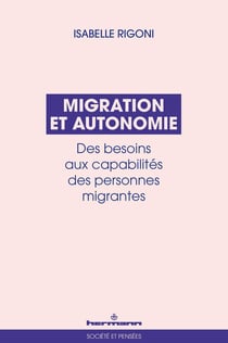Migration et autonomie : Des besoins aux capabilités des personnes migrantes