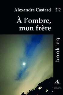 À l'ombre, mon frère