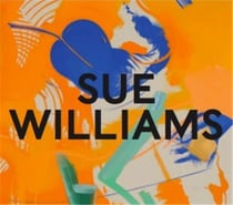 Sue Williams : What Now