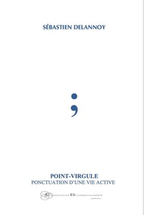 Point-virgule : Ponctuation d'une vie active