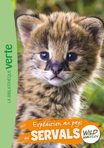 The wild immersion Tome 25 : Expédition au pays des servals