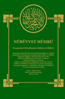 Peygamber Efendimizin Nübüvvet Mührü : Hazreti Muhammed'in (Sallallâhu Aleyhi ve Sellem) iki kürek kemigi aras nda bulunan ve...