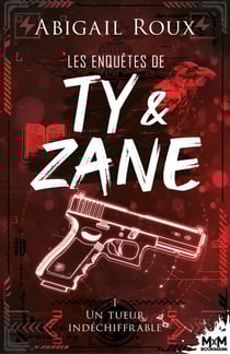 Les enquêtes de Ty et Zane Tome 1 : Un tueur indéchiffrable