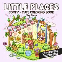 Tiny Daisy - Little Places: Comfy and cute coloring book