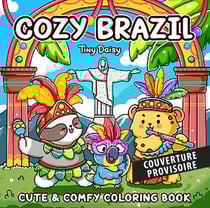 Tiny Daisy - Cozy Brazil: Cute and comfy coloring book