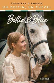 Billie et Blue : Un destin, un cheval