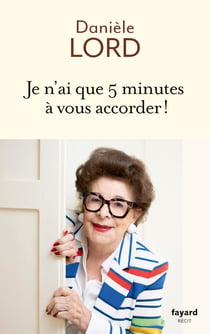Je n'ai que 5 minutes à vous accorder !