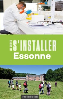 Les guides S'installer à : S'installer en Essonne
