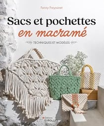 Sacs et pochettes en macramé : Techniques et modèles
