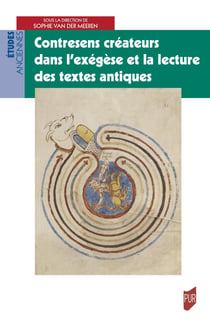 Contresens créateurs dans l'exégèse et la lecture des textes antiques