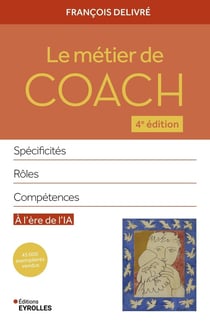 Le métier de coach : Spécificités, rôles, compétences (4e édition)