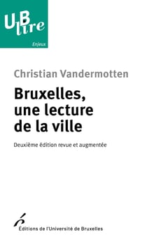Bruxelles, une lecture de la ville (2e édition)