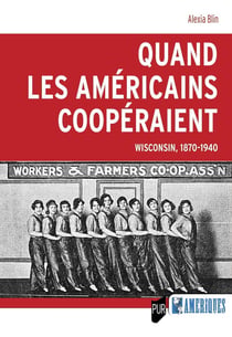 Quand les Américains coopéraient : Wisconsin, 1870-1940