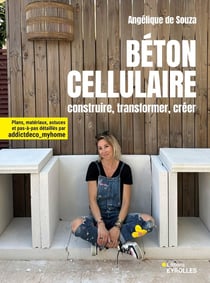 Béton cellulaire : Construire, transformer, créer