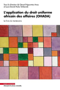 L'application du droit uniforme africain des affaires (OHADA) : Le livre du trentenaire