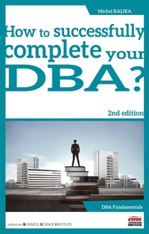 How to successfully complete your DBA? (2e édition)
