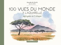 100 vues du monde à l'aquarelle, expliquées en 5 étapes