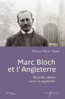 Marc Bloch et l'Angleterre : Nouvelle édition revue et augmentée