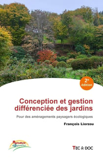 Conception et gestion différenciée des jardins : Pour des aménagements paysagers écologiques (2e édition)