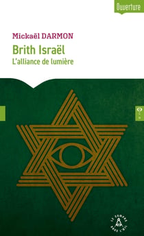 Brith Israël : L'alliance de lumière