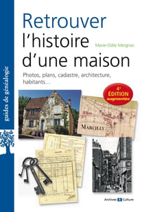 Retrouver l'histoire d'une maison (4e édition)
