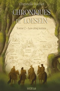 Chroniques de Loesein Tome 2 : Les cinq terres