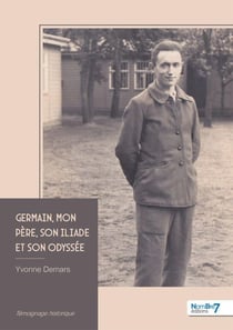 Germain, mon père, son Iliade et son Odyssée