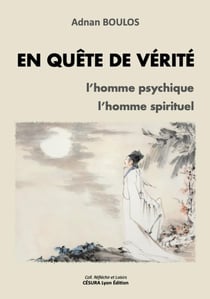 EN QUÊTE DE VÉRITÉ l'homme psychique - l'homme spirituel