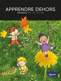 Apprendre dehors maternelle tps - ps - ms - gs