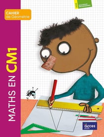 Maths en : CM1 - Cahier de géométrie