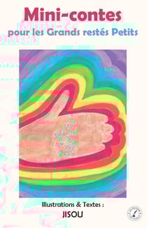 Mini-contes pour les Grands restés Petits