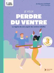 Je veux perdre du ventre : Le régime du soir, espoir des ventres rebelles