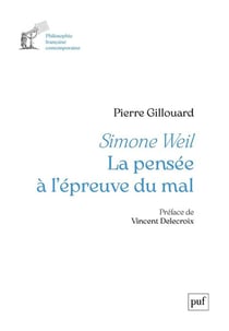 Simone Weil. La pensée à l'épreuve du mal