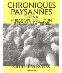 Devenir paysan : Chroniques d'un retour à la terre