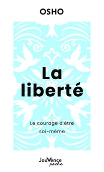 La Liberté : Le courage d'être soi-même