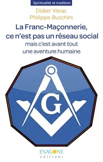 La Franc-Maçonnerie : Ce n'est pas un réseau social mais c'est avant tout une aventure humaine