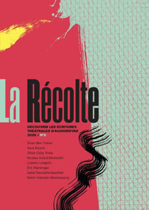 La récolte n.8 : Découvrir les écritures théâtrales d'aujourd'hui