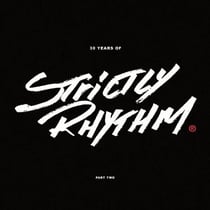 30 Years Of Strictly Rhythm - Part Two